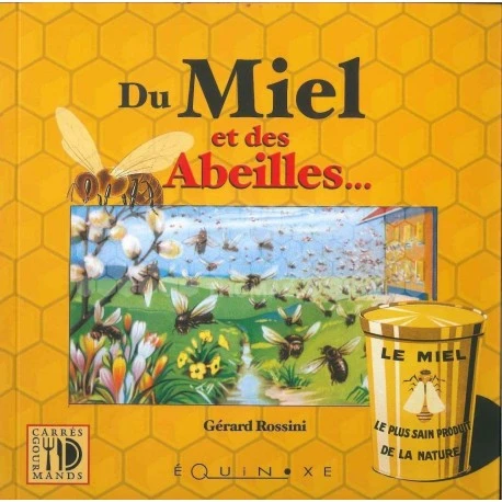 LIVRE - DU MIEL ET DES ABEILLES (ROSSINI) 3 LIVRE - DU MIEL ET DES ABEILLES (ROSSINI)