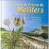 LIVRE - LE TOUR DE FRANCE DE MELLIFERA (LHEUREUX- PION) -Outil Sapicoles Magasin livre le tour de france de mellifera lheureux pion