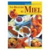 LIVRE - LES RECETTES AU MIEL ( COLAS) -Outil Sapicoles Magasin livre les recettes au miel colas