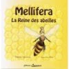 LIVRE - MELLIFERA - LA REINE DES ABEILLES (LHEUREUX -PION) -Outil Sapicoles Magasin livre mellifera la reine des abeilles lheureux pion